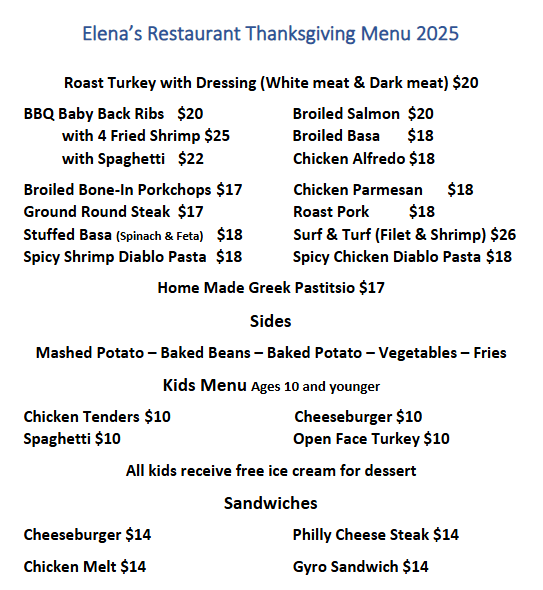 Enjoy Thanksgiving 2025 at Elena's Restaurant. Home cooked meals made with love.